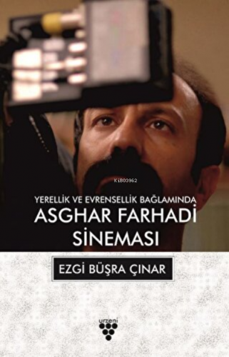 Asghar Farhadi Sineması | Ezgi Büşra Çınar | Urzeni Yayıncılık