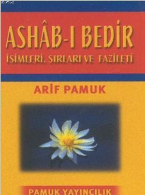 Ashab-ı Bedir (Dua-013); İsimleri, Sırları ve Fazileti | Arif Pamuk | 