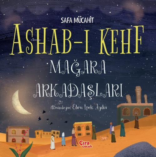 Ashab-ı Kehf Mağara Arkadaşları | Safa Mücahit | Çıra Çocuk