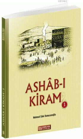 Ashab-ı Kiram - 1 | Mahmut Sami Ramazanoğlu | Erkam Yayınları