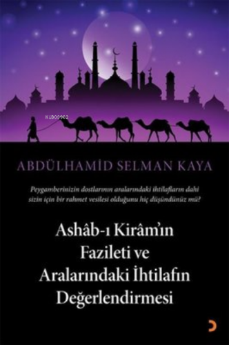 Ashab-ı Kiram’ın Fazileti ve Aralarındaki İhtilafın Değerlendirmesi | 