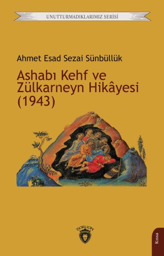 Ashabı Kehf ve Zülkarneyn Hikâyesi (1943) | Ahmet Esad Sezai Sünbüllük