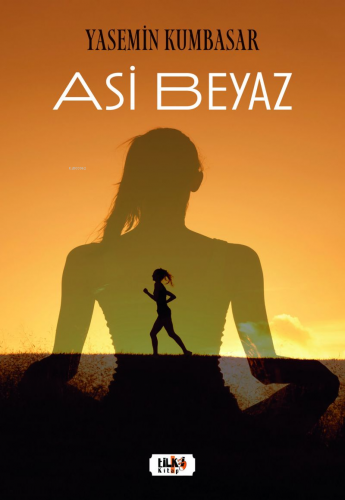 Asi Beyaz | Yasemin Kumbasar | Tilki Kitap