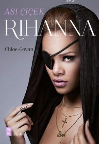 Asi Çiçek Rihanna | Chloe Govan | Mona Kitap