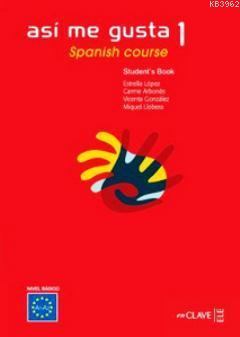 Asi Me Gusta 1 Spanish Course Student's Book (ders Kitabı);İspanyolca