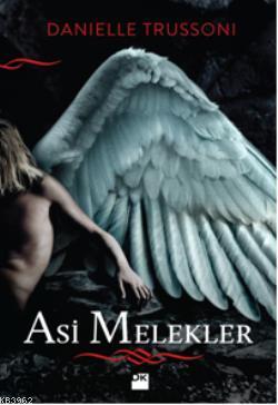 Asi Melekler | Danielle Trussoni | Doğan Kitap