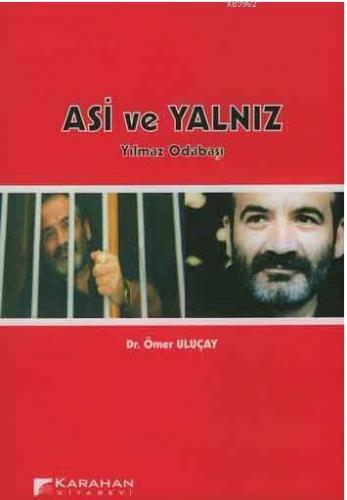 Asi ve Yalnız Yılmaz Odabaşı | Ömer Uluçay | Karahan Kitabevi