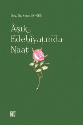 Aşık Edebiyatında Naat | Sinan Gönen | Palet Yayınları