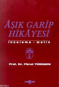 Aşık Garip Hikayesi | Fikret Türkmen | Akçağ Basım Yayım Pazarlama