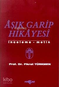 Aşık Garip Hikayesi | Fikret Türkmen | Akçağ Basım Yayım Pazarlama