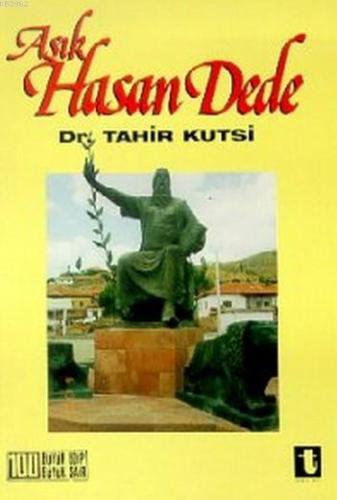 Aşık Hasan Dede | Tahir Kutsi Makal | Toker Yayınları