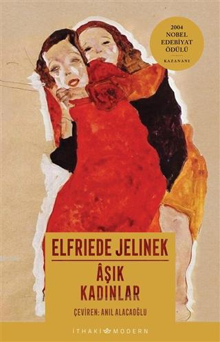 Aşık Kadınlar | Elfriede Jelinek | İthaki Yayınları