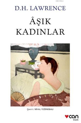 Aşık Kadınlar | David Herbert Lawrence | Can Yayınları