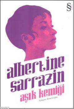 Aşık kemiği | Albertine Sarrazin | Everest Yayınları