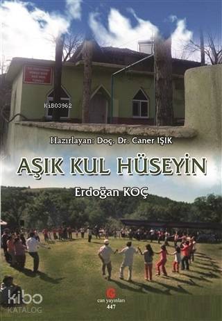 Aşık Kul Hüseyin | Erdoğan Koç | Can Yayınları (Ali Adil Atalay)