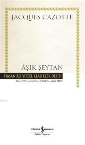 Aşık Şeytan (Ciltli) | Jacques Cazotte | Türkiye İş Bankası Kültür Yay