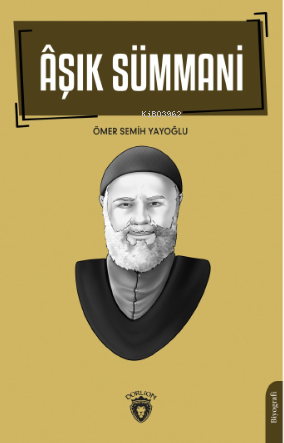 Âşık Sümmani | Ömer Semih Yayoğlu | Dorlion Yayınevi