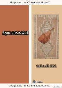 Âşık Sümmâni | Abdulkadir Erkal | Fenomen Yayıncılık