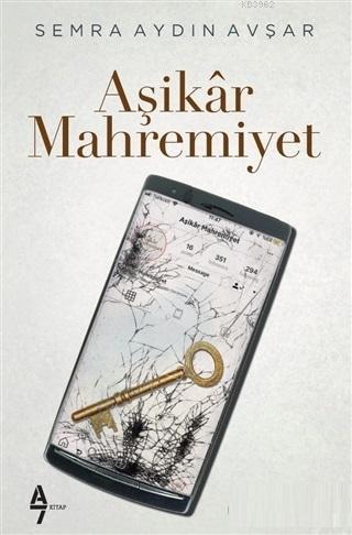 Aşikar Mahremiyet | Semra Aydın Avşar | A7 Kitap