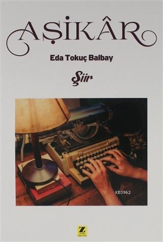 Aşikar | Eda Tokuç Balbay | Pera Kitap Yayınları