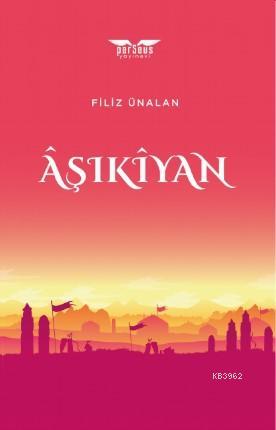 Âşıkîyan | Filiz Ünalan | Perseus Yayınevi