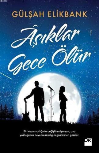 Aşıklar Gece Ölür | Gülşah Elikbank | Doğan Kitap