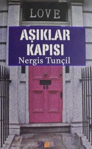 Aşıklar Kapısı | Nergis Tunçil | Sayda Yayınları - Akademik Kitaplar