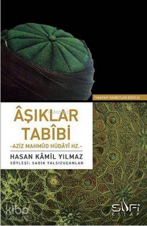 Aşıklar Tabibi Aziz Mahmud Hüdayi Hz. | Prof.Dr. Hasan Kamil Yılmaz | 