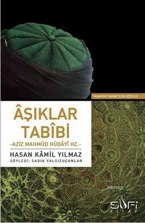 Aşıklar Tabibi Aziz Mahmud Hüdayi Hz. | Prof.Dr. Hasan Kamil Yılmaz | 