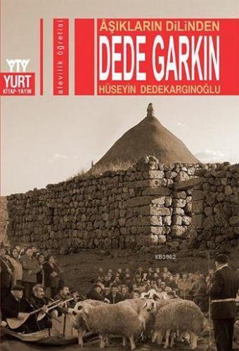 Aşıkların Dilinden | Hüseyin Dedekargınoğlu | Yurt Kitap Dağıtım