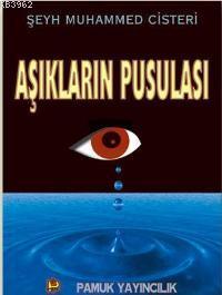 Aşıkların Pusulası (Tasavvuf-016) | Şeyh Muhammed Cisterî | Pamuk Yayı