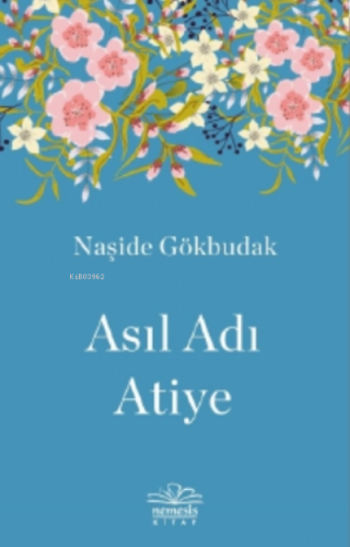 Asıl Adı Atiye | Naşide Gökbudak | Nemesis Kitap