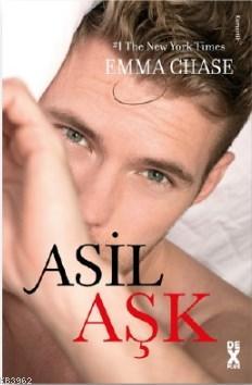 Asil Aşk | Emma Chase | Dex Kitap