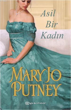 Asil Bir Kadın | Mary Jo Putney | Epsilon Yayınevi