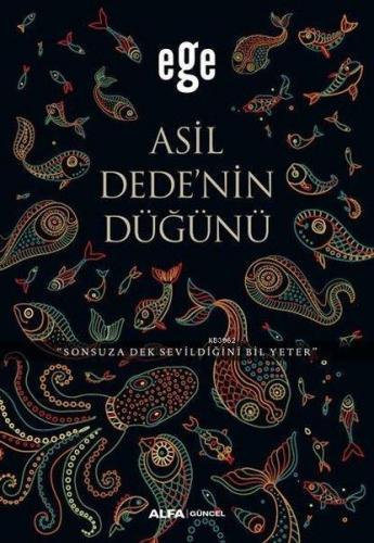 Asil Dedenin Düğünü; Sonsuza Dek Sevildiğini Bil Yeter | Ege | Alfa Ba