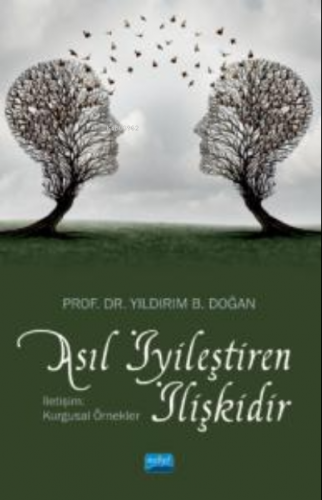 Asıl İyiliştiren İlişkidir ;İletişim: Kurgusal Örnekler | Yıldırım B. 