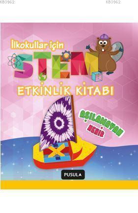 Aşılamayan Nehir - Stem Etkinlik Kitabı | Sencer Çorlu | Pusula Yayınc