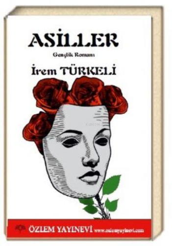 Asiller | İrem Türkeli | Özlem Yayınevi (Ankara)