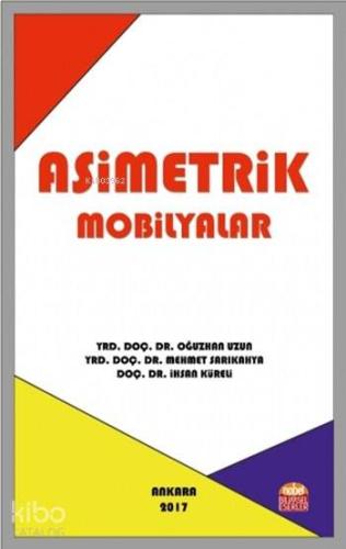 Asimetrik Mobilyalar | Oğuzhan Uzun | Nobel Bilimsel Eserler