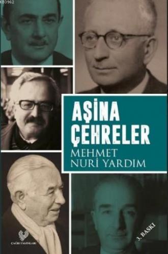 Aşina Çehreler | Mehmet Nuri Yardım | Çağrı Yayınları