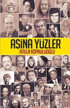 Aşina Yüzler | Atilla Köprülüoğlu | Halk Kitabevi