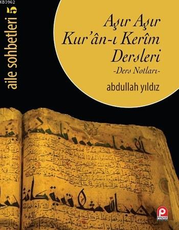 Aşır Aşır Kur'ân-ı Kerim Dersleri - Ders Notları-; Aile Sohbetleri 5 |