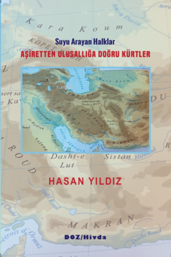 Aşiretten Ulusallığa Doğru Kürtler - Suyunu Arayan Halklar | Hasan Yıl