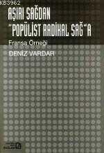 Aşırı Sağdan "Popülist Radikal Sağ"a; Fransa Örneği | Deniz Vardar | B