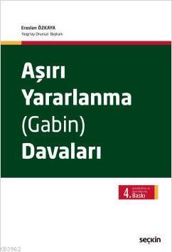 Aşırı Yararlanma (Gabin) Davaları | Eraslan Özkaya | Seçkin Yayıncılık