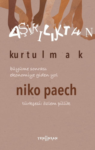 Aşırılıktan Kurtulmak Büyüme Sonrası Ekonomiye Giden Yol | Niko Paech 