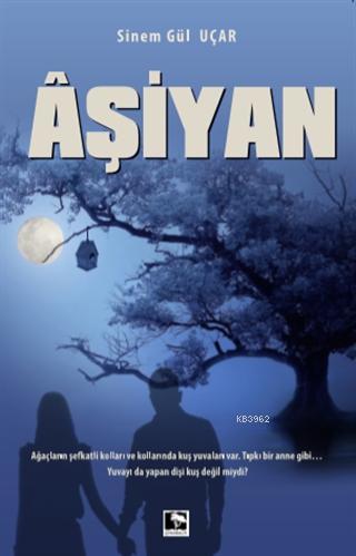 Aşiyan | Sinem Gül Uçar | Çınaraltı Yayın Dağıtım