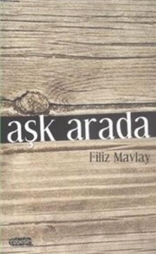 Aşk Arada | Filiz Maylav | Tebeşir Yayınları