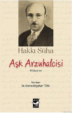 Aşk Arzuhalcisi | Hakkı Süha Gezgin | Arı Sanat Yayınları