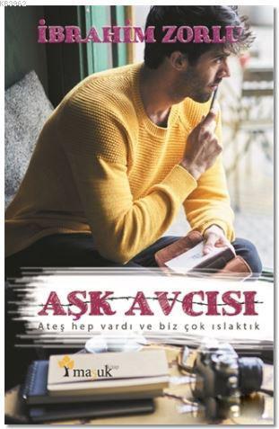 Aşk Avcısı | İbrahim Zorlu | Maşuk Kitap